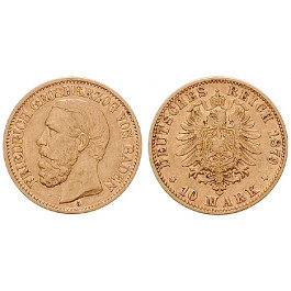 Deutsches Kaiserreich, Baden, Friedrich I., 10 Mark 1879, G, ss, J. 186