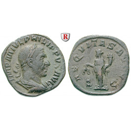 Römische Kaiserzeit, Philippus I., Sesterz 247-249, ss