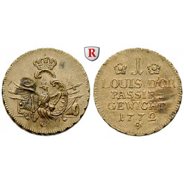 Brandenburg-Preussen, Königreich Preussen, Friedrich II., Passiergewicht für 1 Louis d`or 1772, vz+