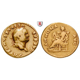 Römische Kaiserzeit, Vespasianus, Aureus 78-79, ss