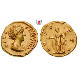 Römische Kaiserzeit, Faustina I., Frau des Antoninus Pius, Aureus 150, f.vz
