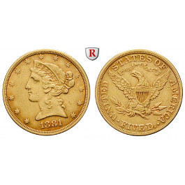 USA, 5 Dollars 1881, 7,52 g fein, ss+