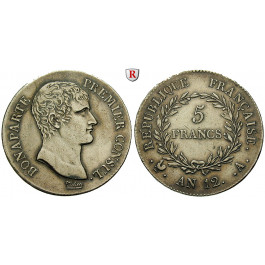 Frankreich, Napoleon I. (Konsul), 5 Francs AN 12 (1803-1804), ss-vz