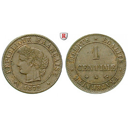 Frankreich, III. Republik, Centime 1872, ss+