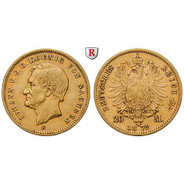 Deutsches Kaiserreich, Sachsen, Johann, 20 Mark 1872, E, ss+, J. 258