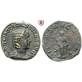 Römische Kaiserzeit, Otacilia Severa, Frau Philippus I., Sesterz 244-249, ss-vz/ss